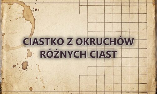 Ciastko z okruchów różnych ciast