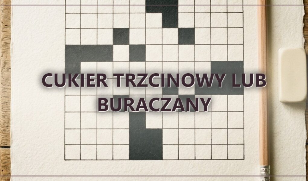 Cukier trzcinowy lub buraczany