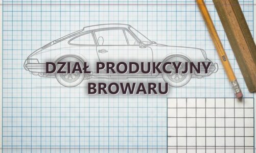 Dział produkcyjny browaru