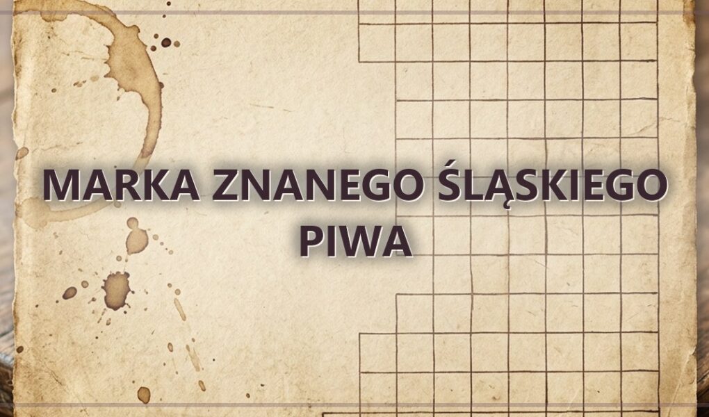 Marka znanego śląskiego piwa