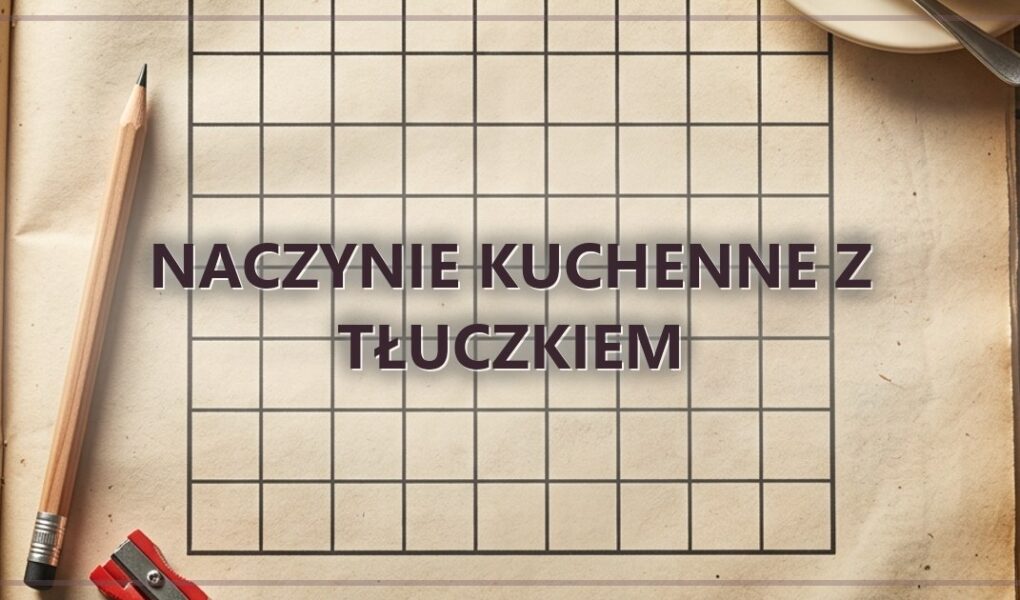 Naczynie kuchenne z tłuczkiem