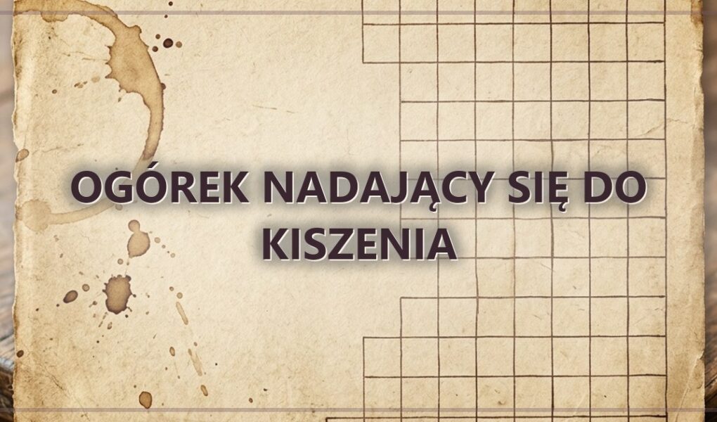 Ogórek nadający się do kiszenia – hasło do krzyżówki
