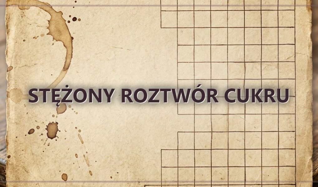 Stężony roztwór cukru